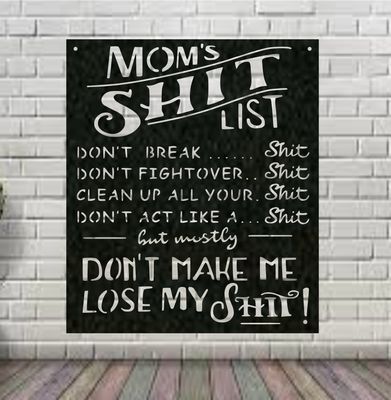 Mom's Shit List