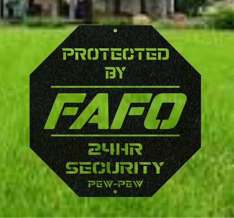FAFO Protected By Sign