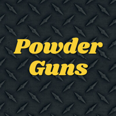 Powder Guns