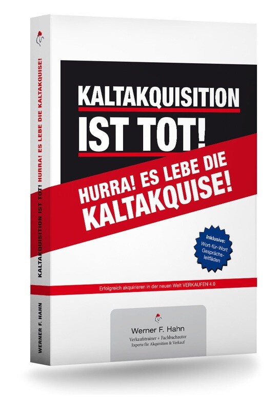 Fachbuch: Kaltakquisition ist tot! Hurra! Es lebe die Kaltakquise!