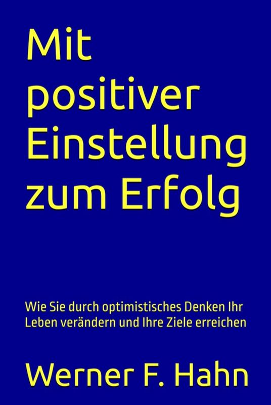 ebook: Mit positiver Einstellung zum Erfolg