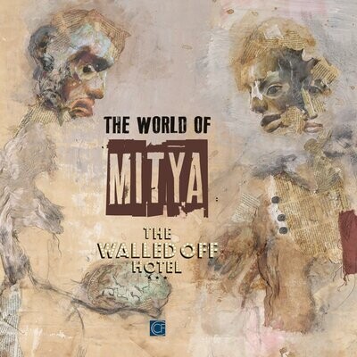 THE WORLD OF MITYA - THE WALLED OFF HOTEL