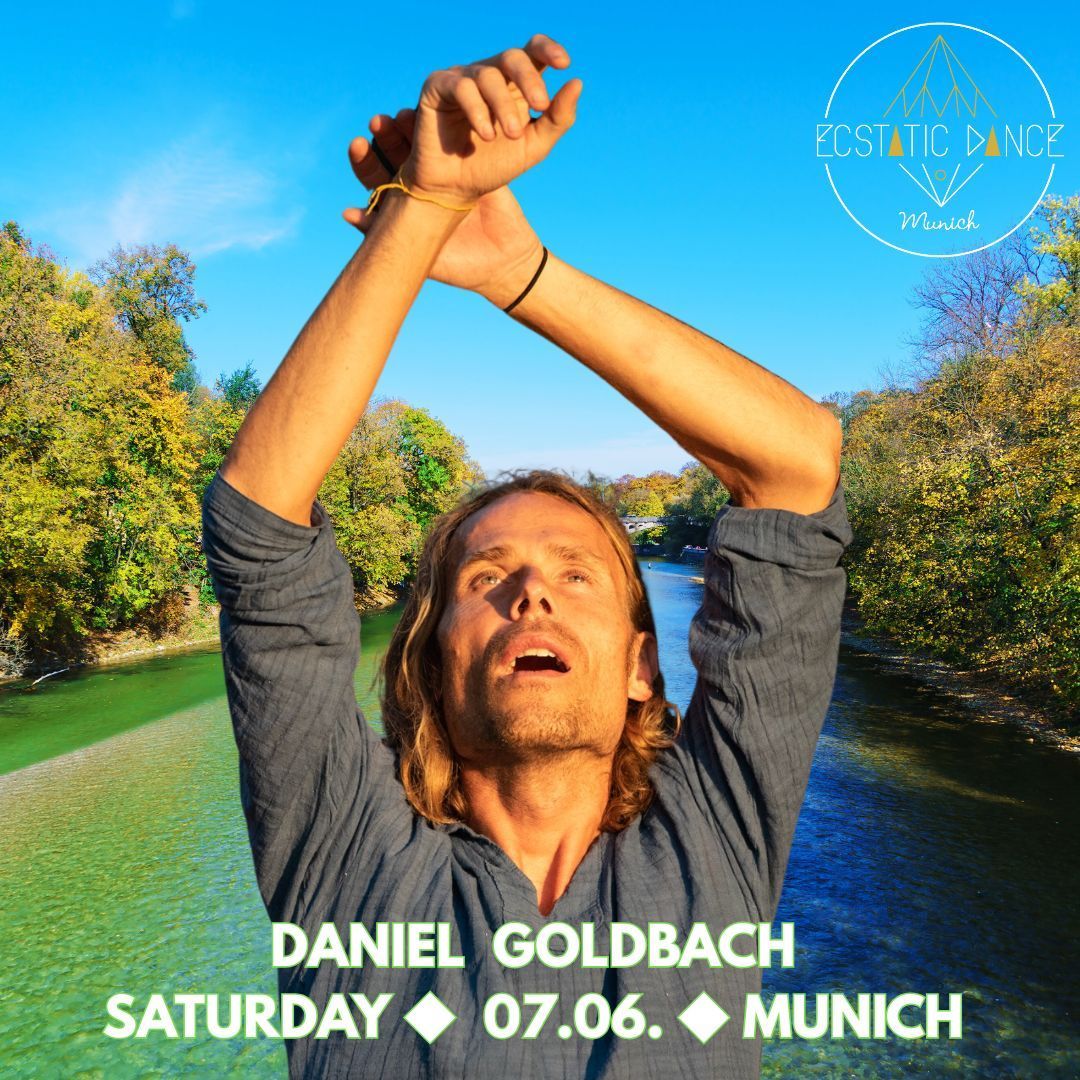 Ecstatic Dance  Munich 07.06. Daniel Goldbach - MIT  KAKAO