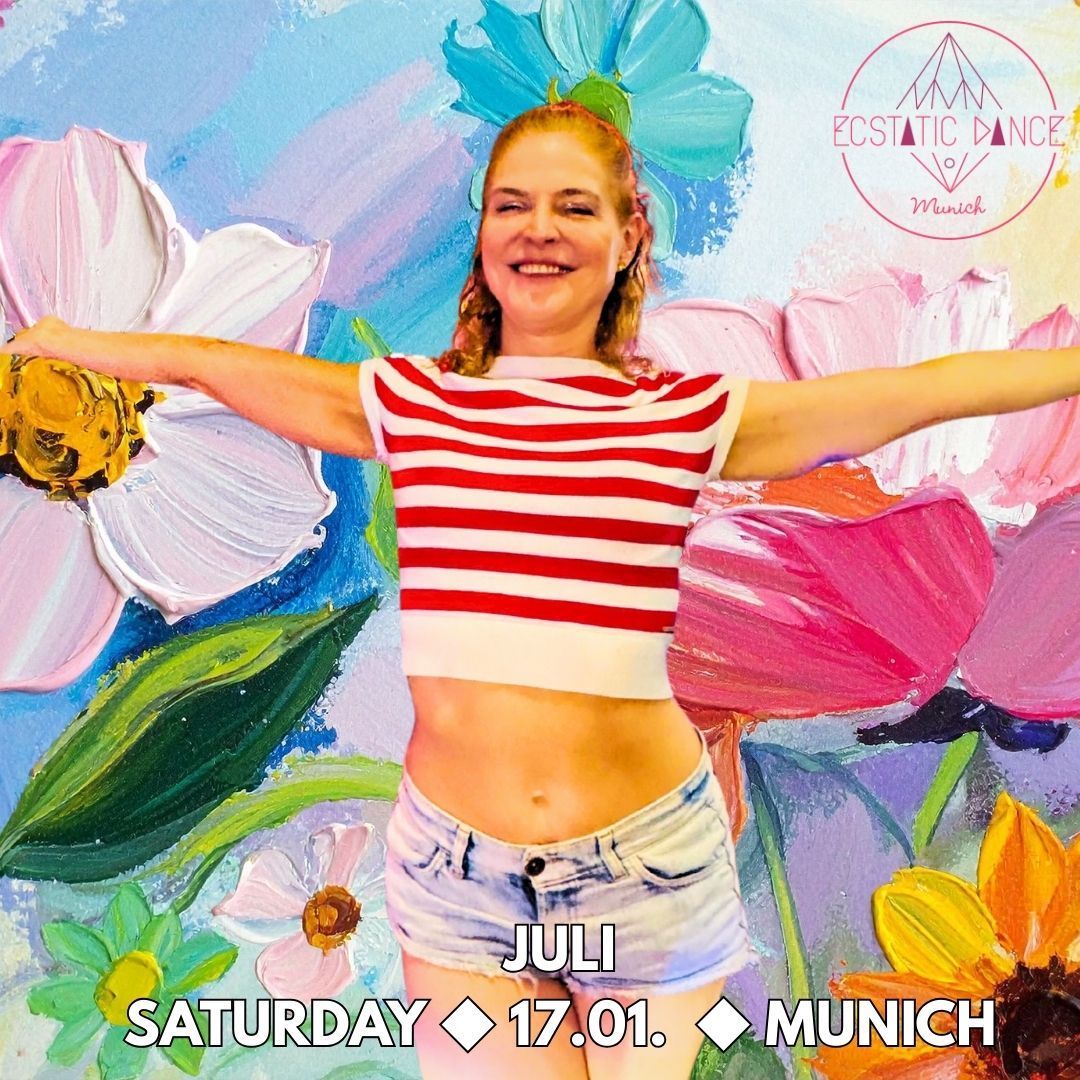 ECSTATIC DANCE MUNICH 17.01. JULI -  MIT KAKAO