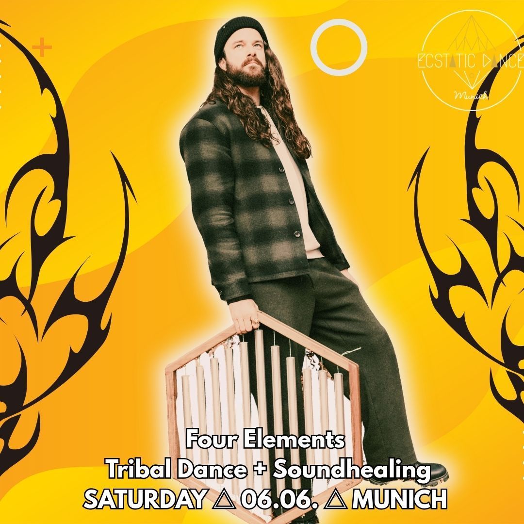 06.06. FOUR ELEMENTS -  Tribal Dance - OHNE KAKAO
