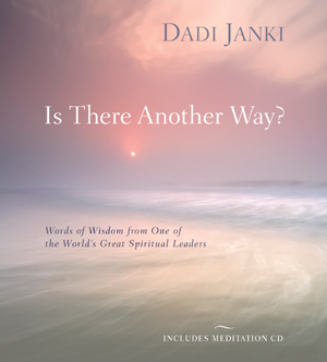 Is There Another Way? Including Meditation CD - Dadi Janki