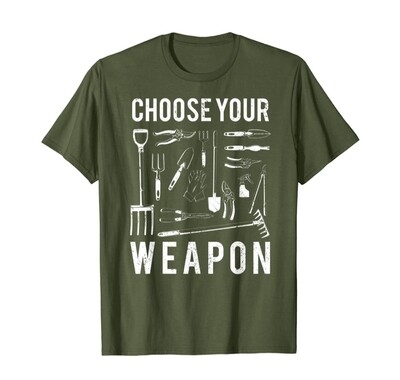 Choose Your Weapon T Shirt