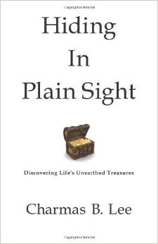 Hiding in Plain Sight by Charmas B. Lee