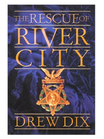 The Rescue of River City By Drew Dix