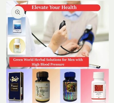 Unleash Vitality: Green World Herbal Solutions for Men with High Blood Pressure