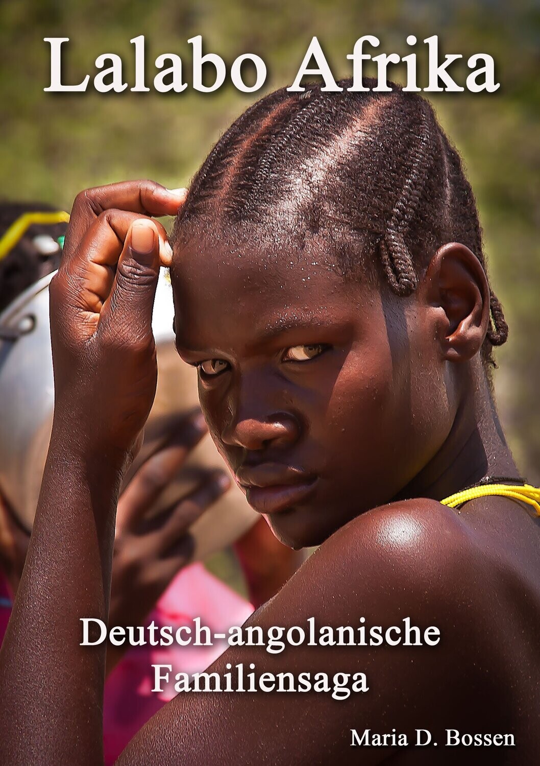 Lalabo Afrika:
Deutsch-angolanische Familiensaga