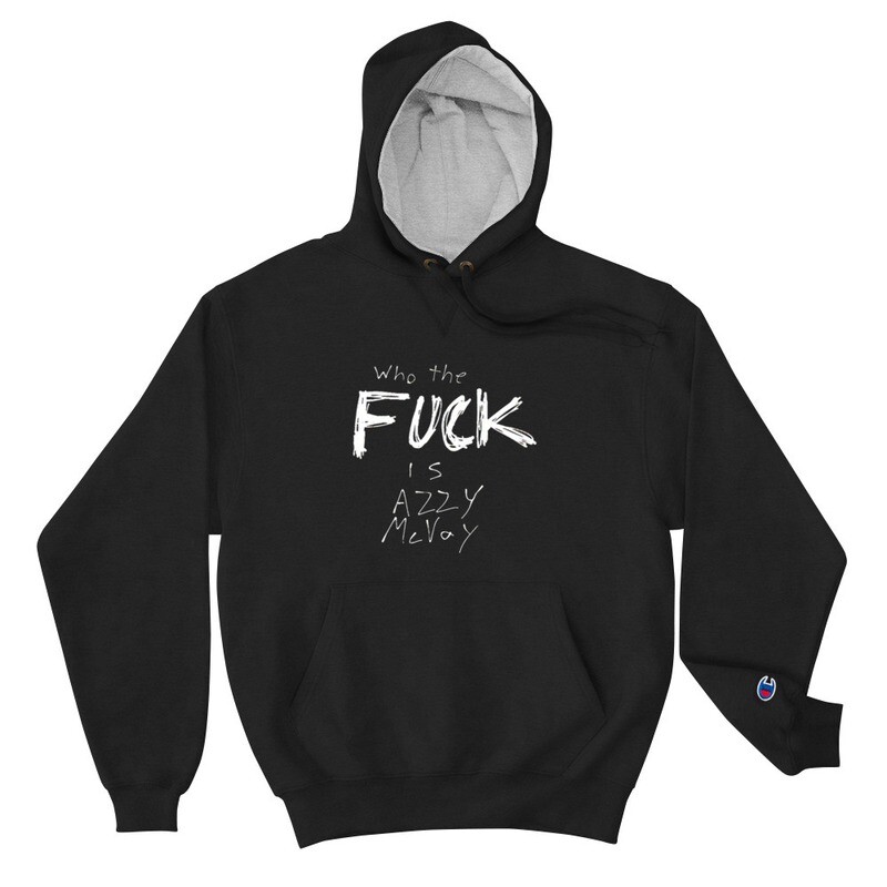 Who the FUCK is AZZY McVay - Champion Hoodie