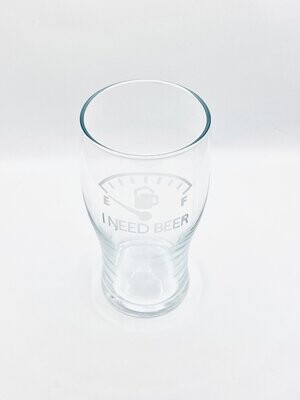 I Need Beer Fuel Gauge Pint Glass
