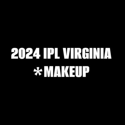 2024 IPL VIRGINIA CHAMPIONSHIP - MAKEUP