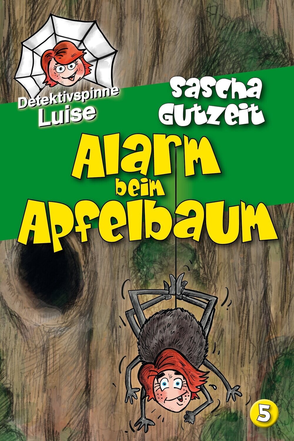 Detektivspinne Luise - Band 5: »Alarm beim Apfelbaum« von Sascha Gutzeit