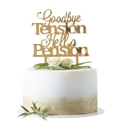 1PC Golden Acrylic Shiny Glass Finish Goodbye Tension Hello Pension Letters Cake Topper Father Grandfather Retirement Day Party Unique Elegant Font Design Topper Happy Retirement Theme Cake Insert