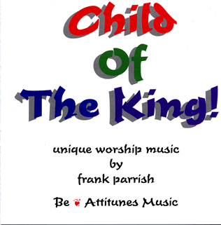CHILD OF THE KING CD