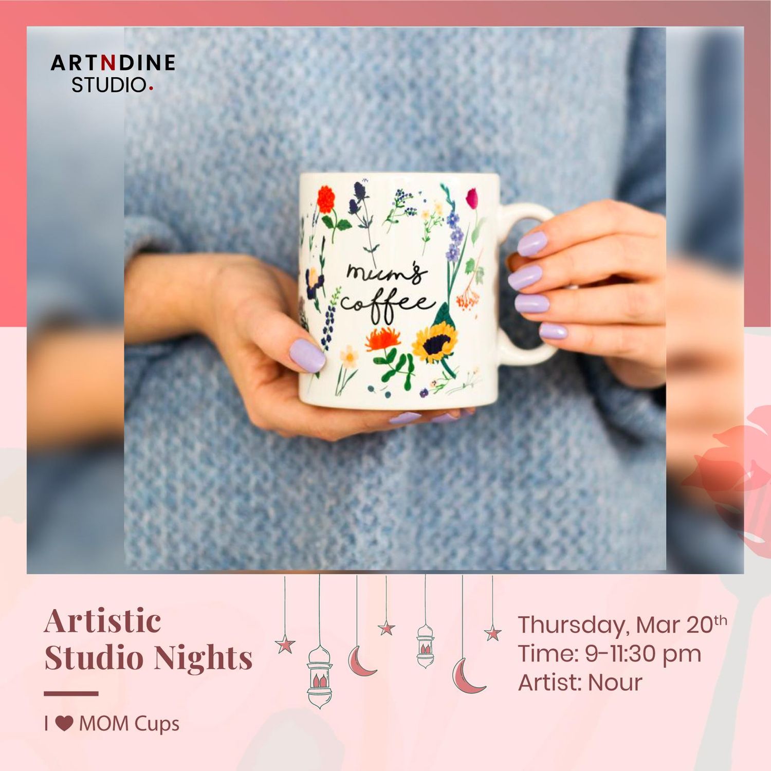I &lt;3 MOM CUP PAINTING, RAMADAN ARTISTIC NIGHTS - THURS MAR 20TH, 9-11:30PM