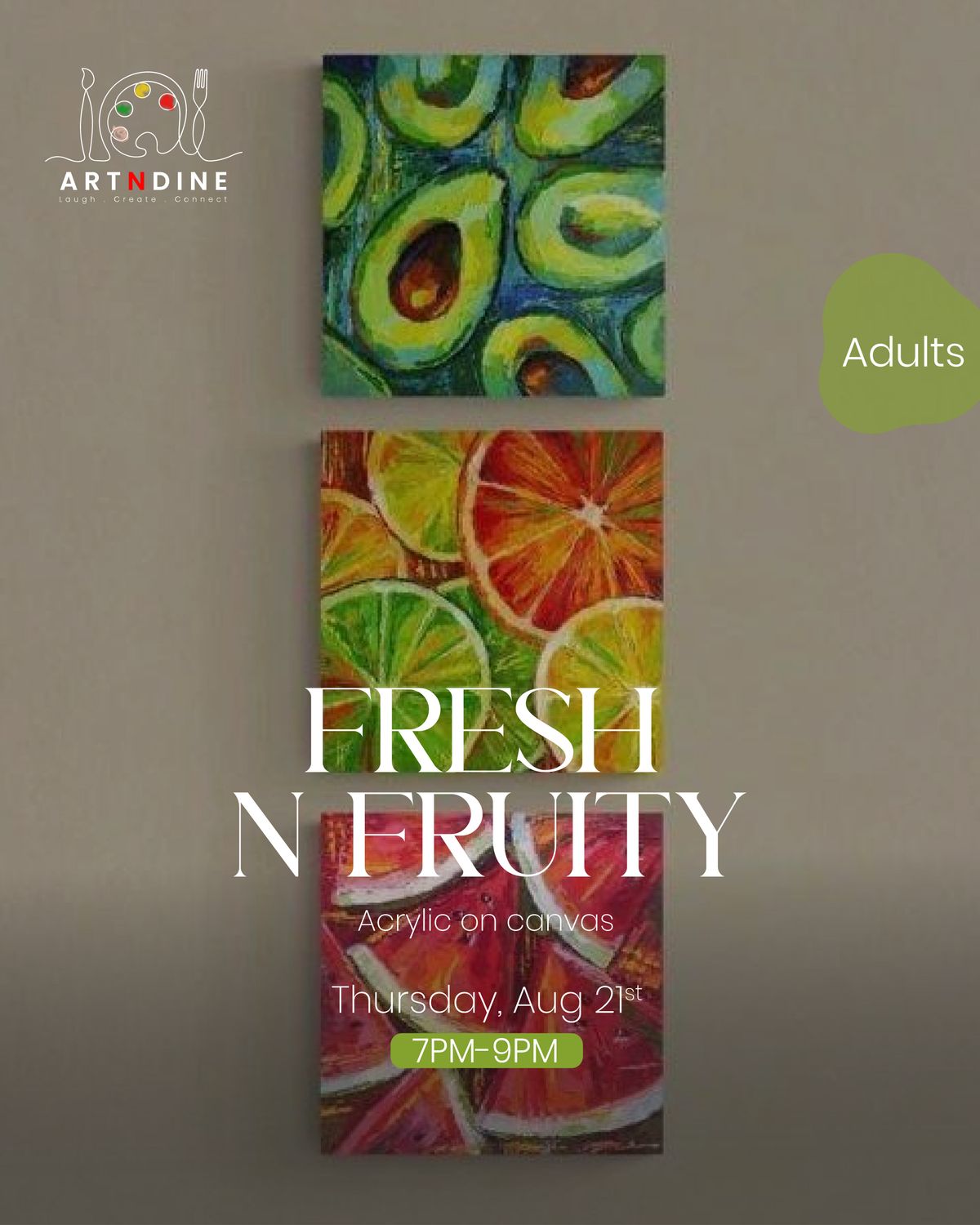 FRESH N FRUITY- ARTISTIC NIGHTS - THURS, AUG 21ST, 7-9PM
