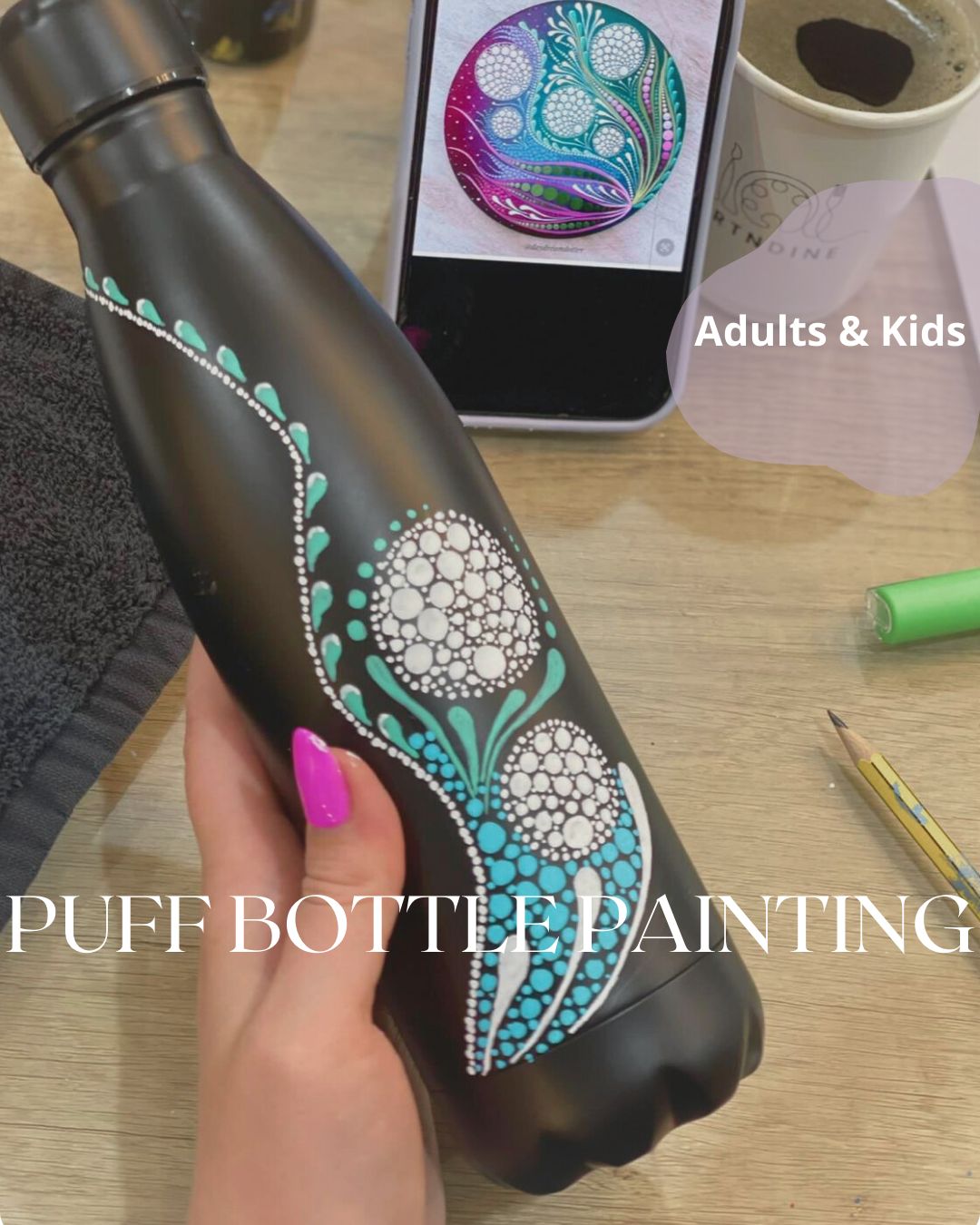 PUFF BOTTLE PAINTING