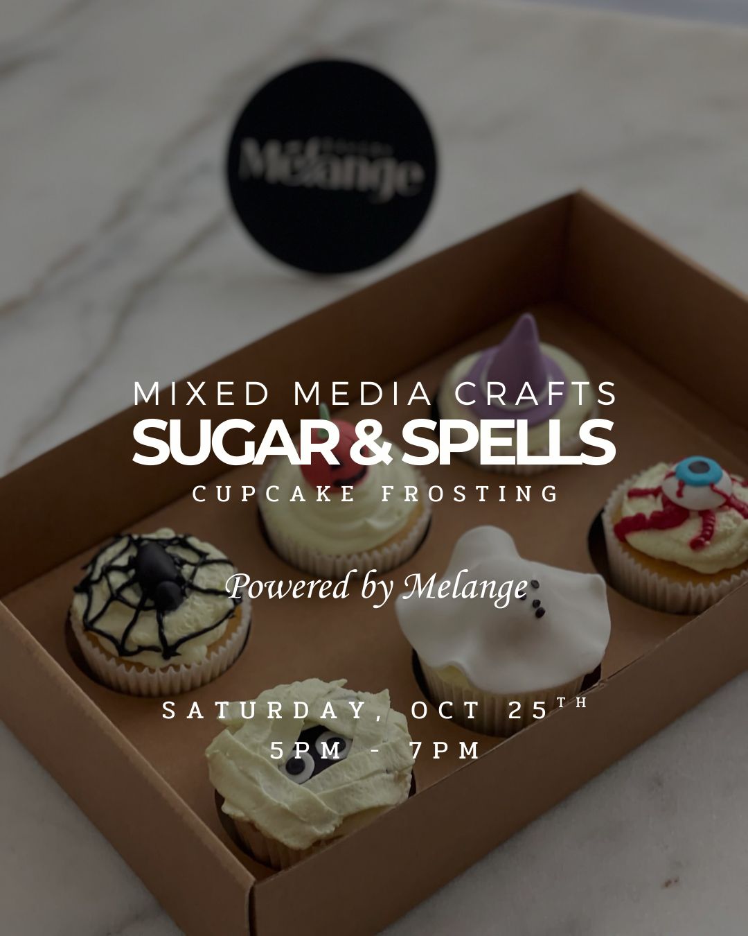 SUGAR &amp; SPELLS - Cupcake Decoration ALL AGES - SAT, OCT 25TH, 5-7PM