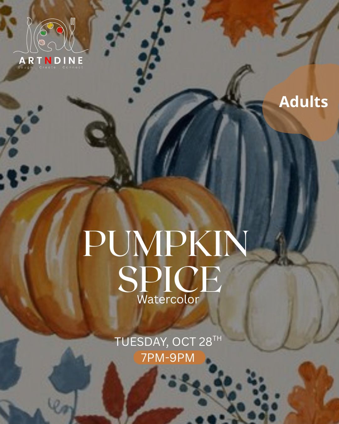 PUMPKIN SPICE- ARTISTIC NIGHTS - TUES, OCT 28TH, 7-9PM