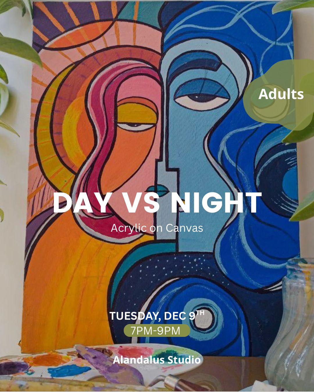 DAY VS. NIGHT - ARTISTIC NIGHT- TUES. DEC 9TH, 7-9PM