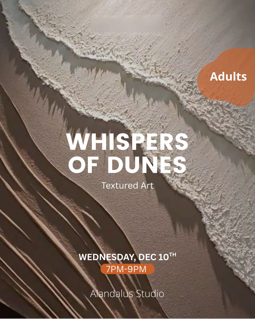 WHISPERS OF DUNES - MIXED MEDIA ART- WED. DEC 10TH, 7-9PM