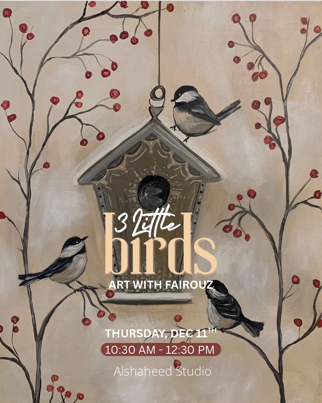 3 LITTLE BIRDS -COFFEE WITH FAIRUZ - THURS. DEC 11TH, 10:30AM-12:30PM