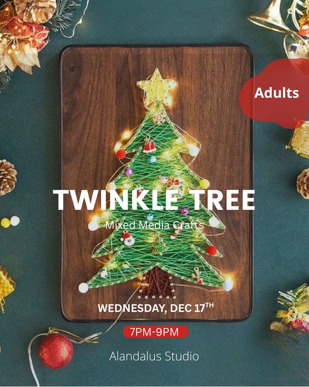 TWINKLE TREE- MIXED MEDIA CRAFT- WED. DEC 17TH, 7-9PM