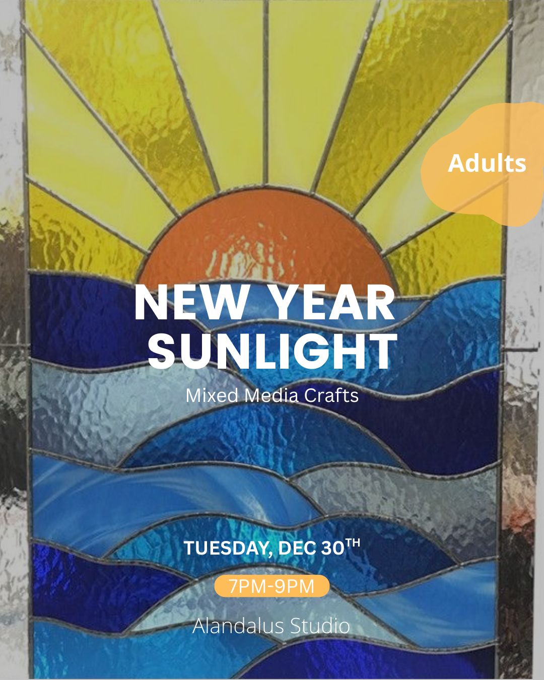 NEW YEAR SUNLIGHT - MIXED MEDIA CRAFT - TUES. DEC 30TH, 7-9PM