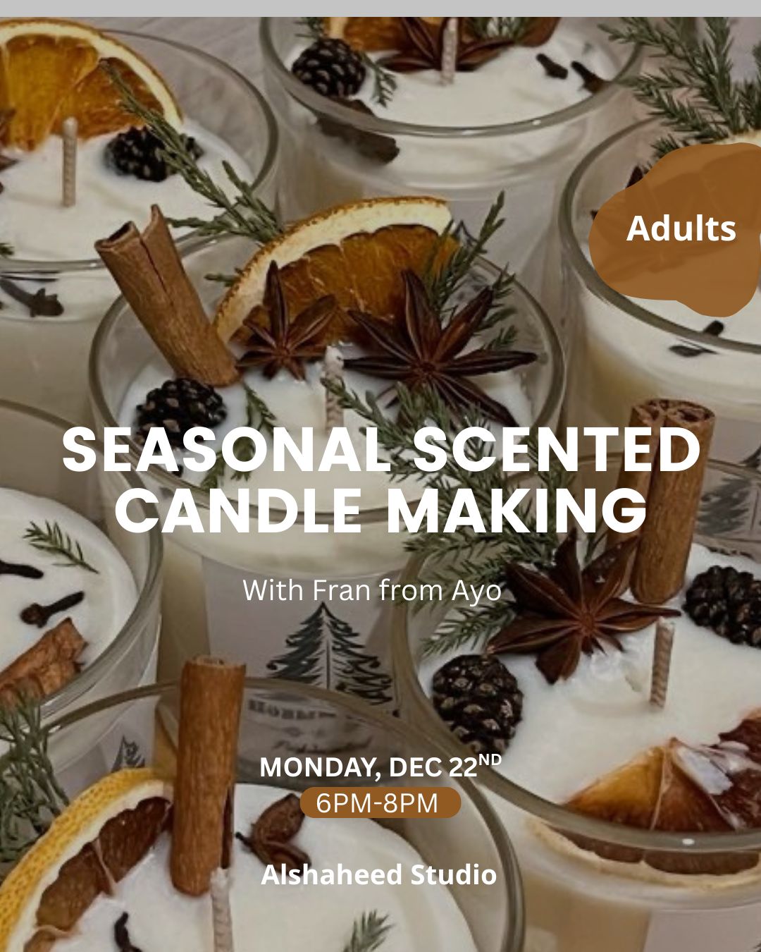SEASONAL SCENTED CANDLE MAKING - MON. DEC 22ND, 6PM-8PM