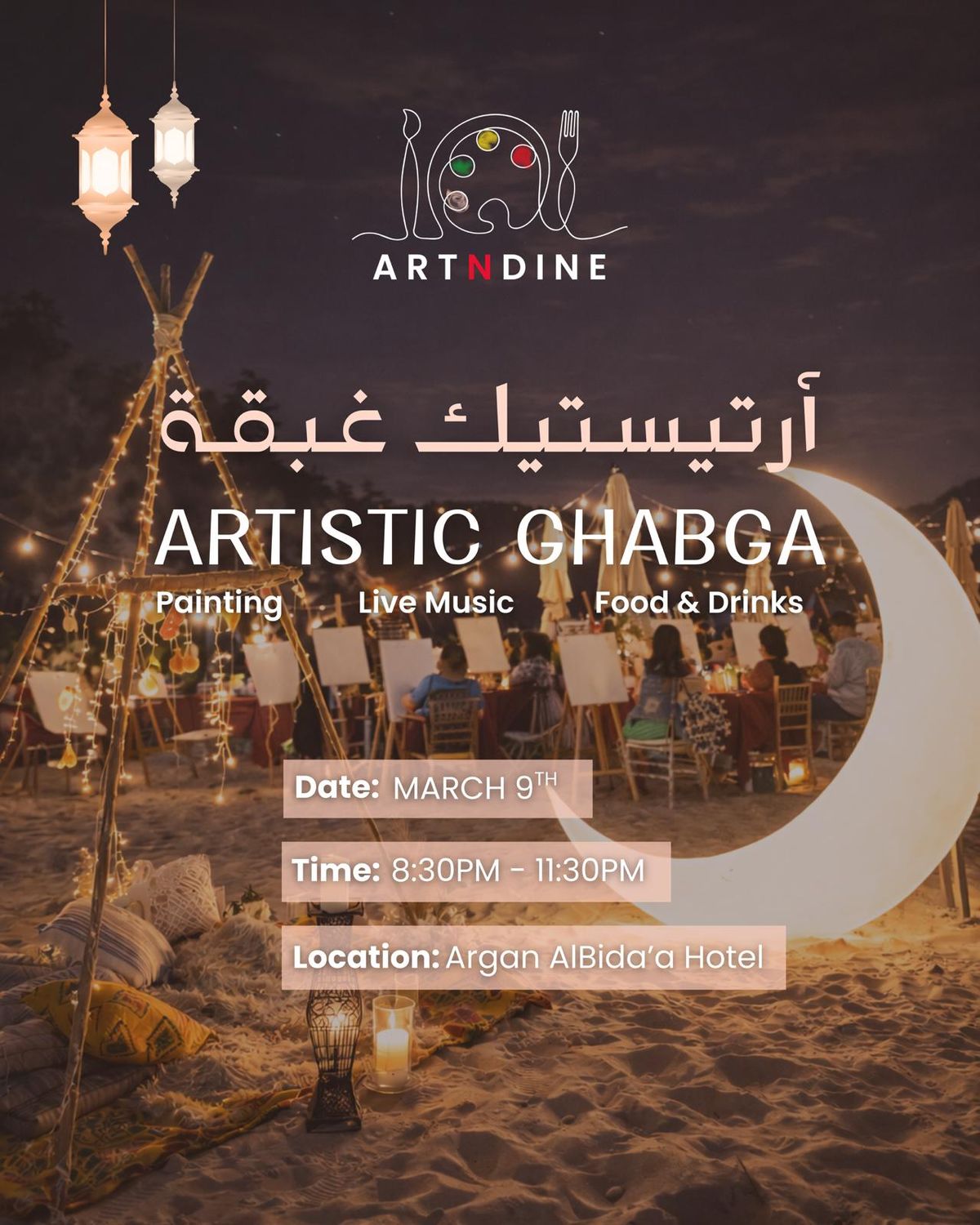 UPDATED - Monday March 9th - ArtnDine Artistic Ghabga Event at Argan Al Bida’a Hotel on the Beach