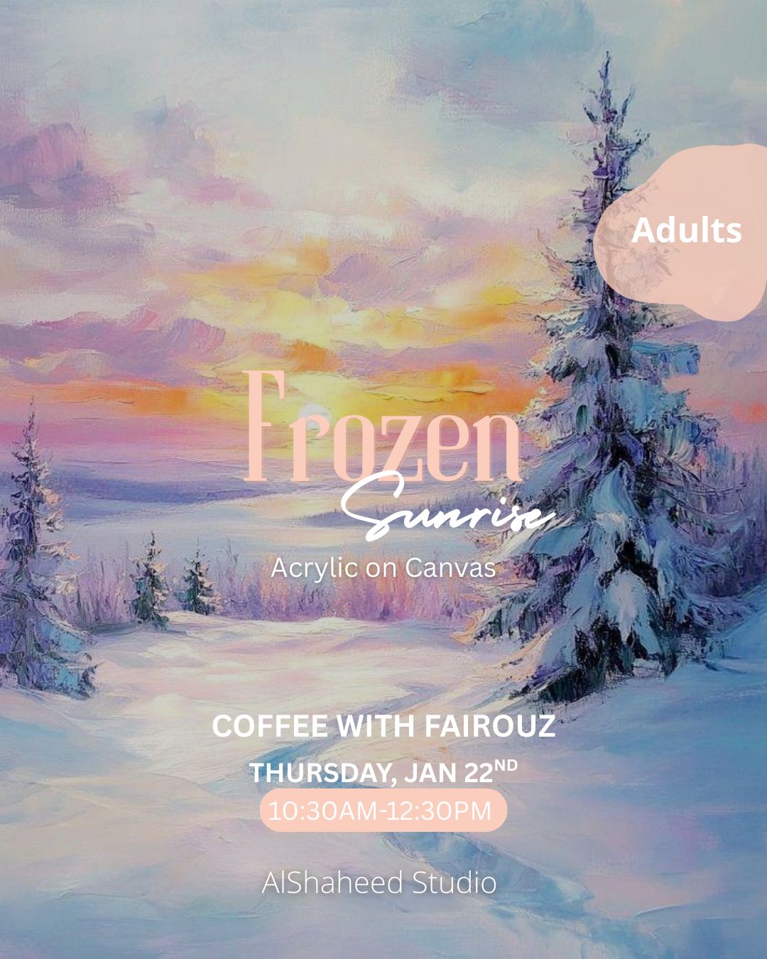 FROZEN SUNRISE - COFFEE WITH FAIROUZ - THURS. JAN 22ND, 10:30AM-12:30PM