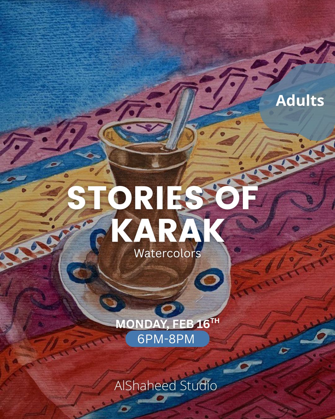 STORIES OF KARAK - ARTISTIC NIGHT - MON. FEB 16TH, 6:00PM-8:00PM