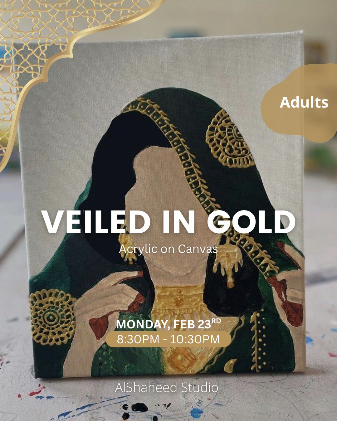 VEILED IN GOLD - ARTISTIC NIGHT - MON. FEB 23RD, 8:30PM-10:30PM