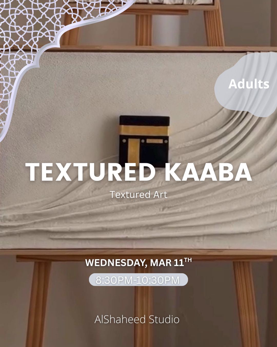 TEXTURED KAABA - ARTISTIC NIGHT - WED. MAR 11TH, 8:30PM-10:30PM