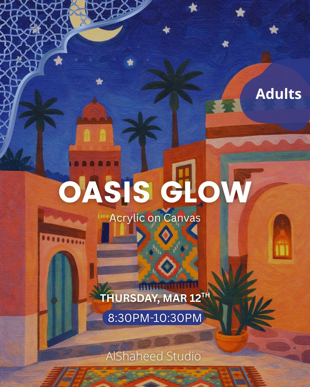 OASIS GLOW - ARTISTIC NIGHT - THURS. MAR 12TH, 8:30PM-10:30PM