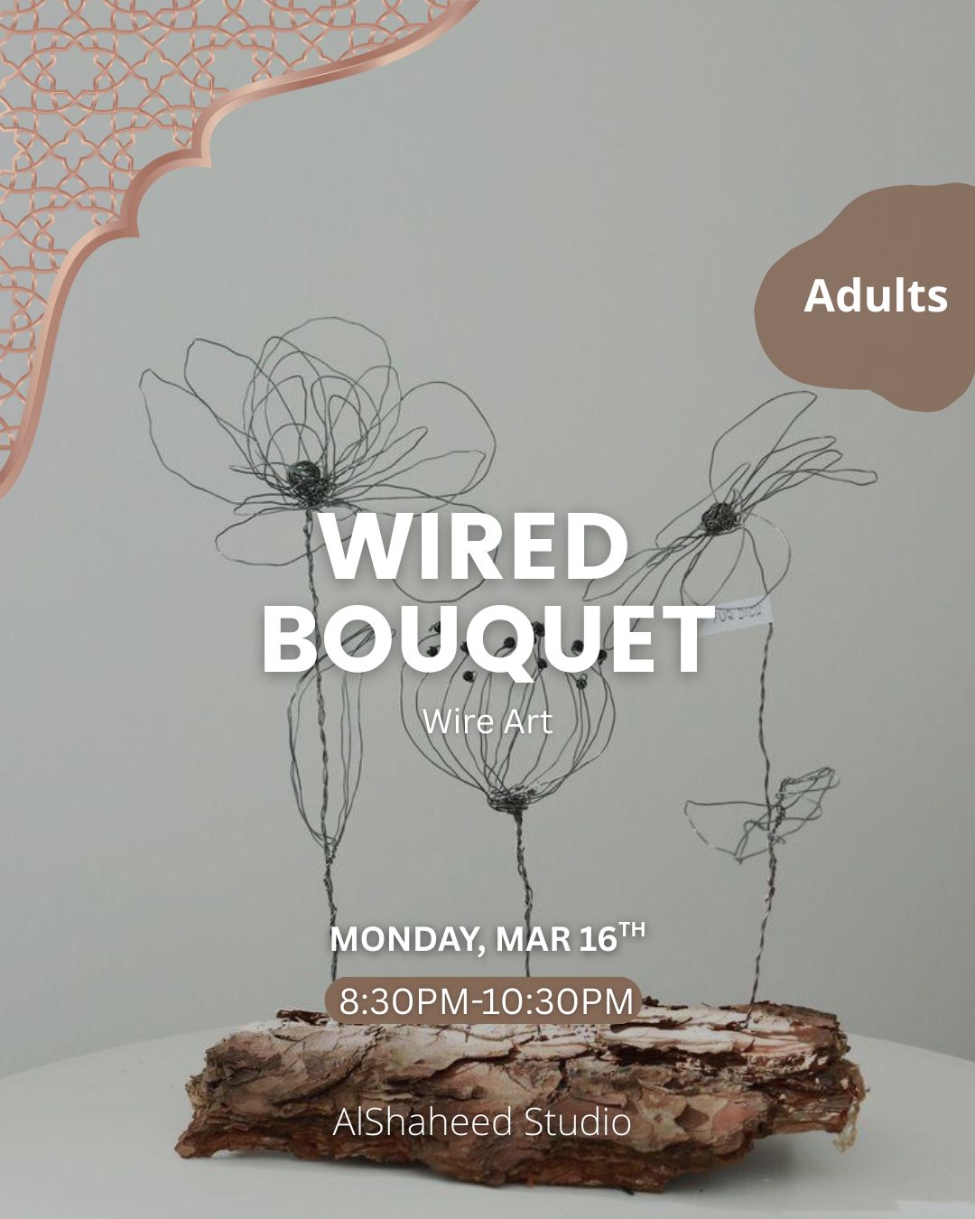 WIRED BOUQUET - ARTISTIC NIGHT - MON. MAR 16TH, 8:30PM-10:30PM