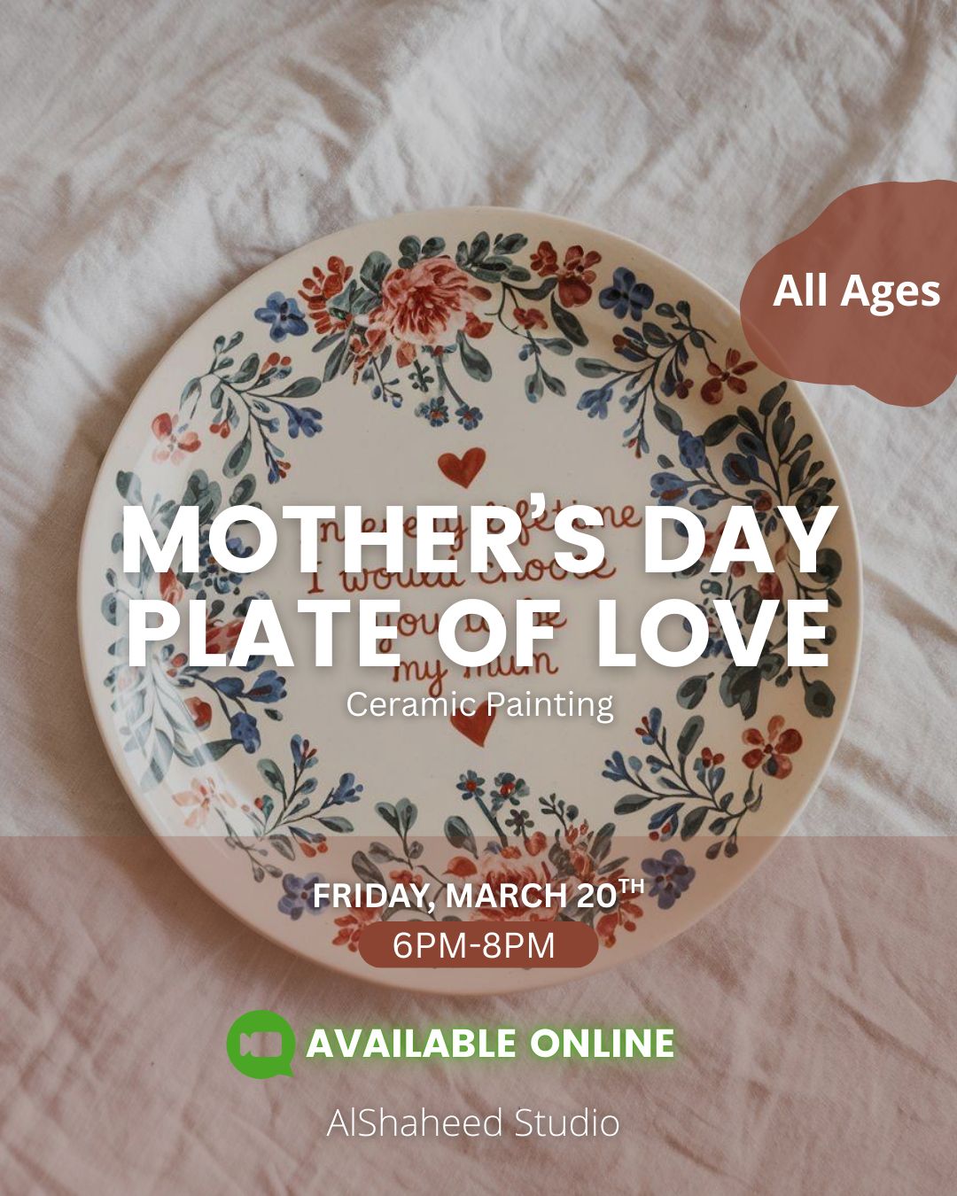 MOTHER'S DAY : PLATE OF LOVE - ARTISTIC NIGHT - FRI. MAR 20TH, 6:00PM-8:00PM