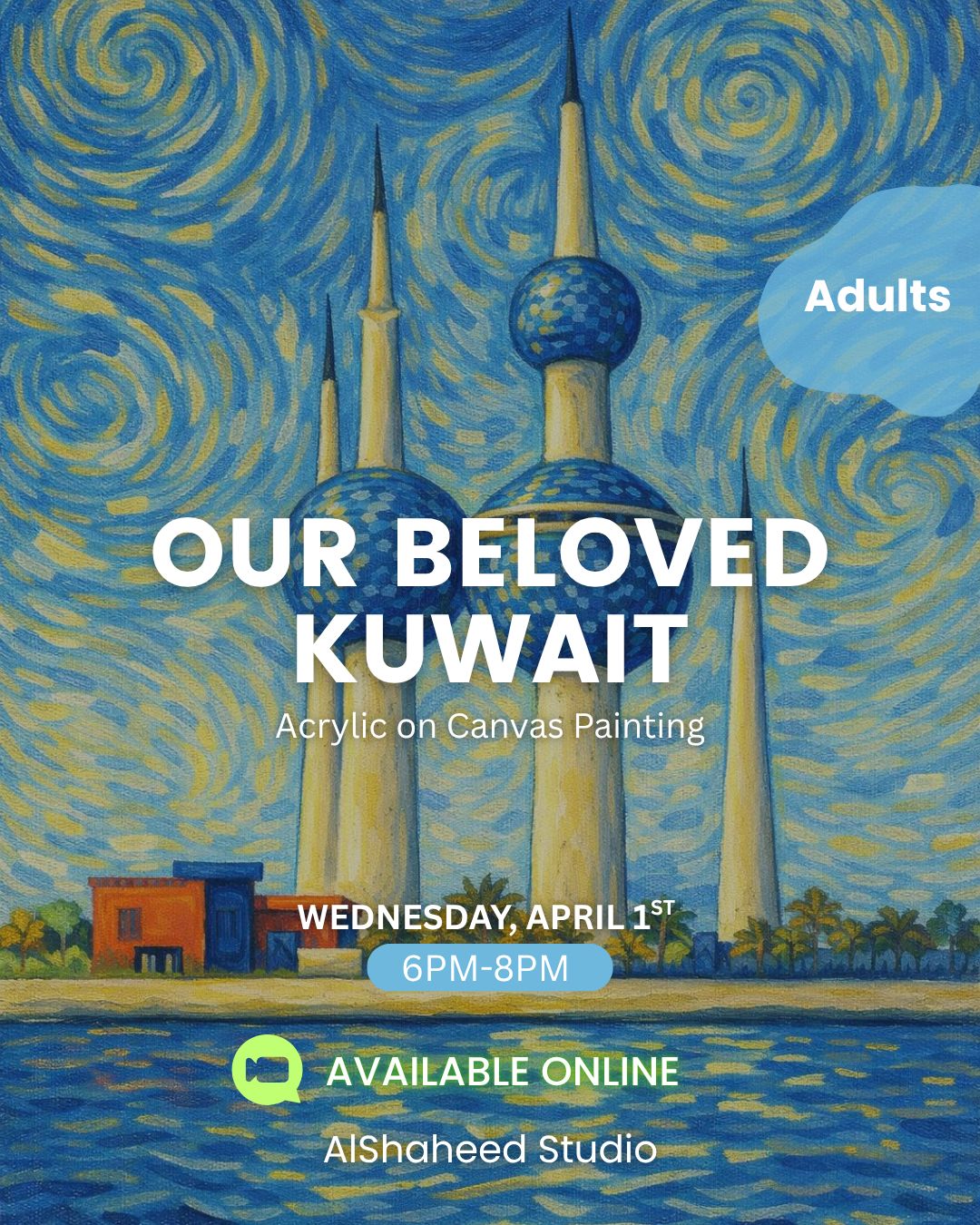 OUR BELOVED KUWAIT - ARTISTIC NIGHT - WED. APR 1ST, 6:00PM-8:00PM OUR BELOVED KUWAIT - ARTISTIC NIGHT - WED. APR 1ST, 6:00PM-8:00PM