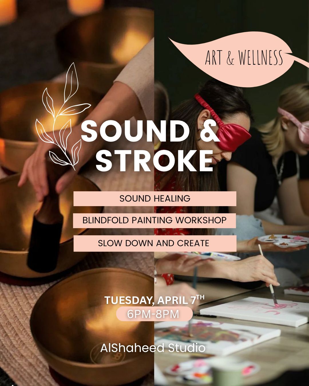 SOUND & STROKE - ART & WELLNESS - TUE. APRIL 7TH, 6:00PM-8:00PM SOUND & STROKE - ART & WELLNESS - TUE. APRIL 7TH, 6:00PM-8:00PM
