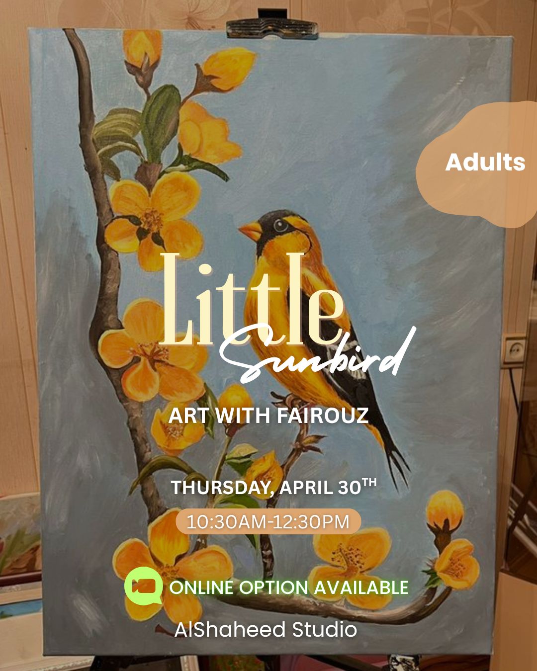 LITTLE SUNBIRD - ART WITH FAYROUZ - THURS. APRIL 30TH, 10:30AM-12:30PM