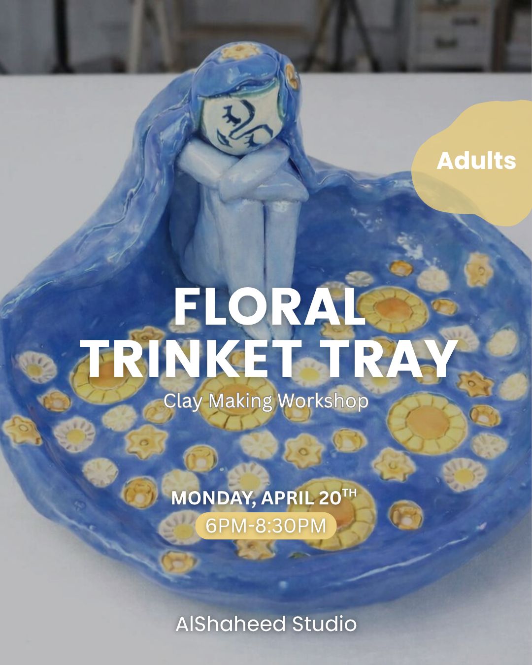 FLORAL TRINKET TRAY - CLAY ARTISTIC NIGHT - MON. APRIL 20TH, 6:00PM-8:30PM