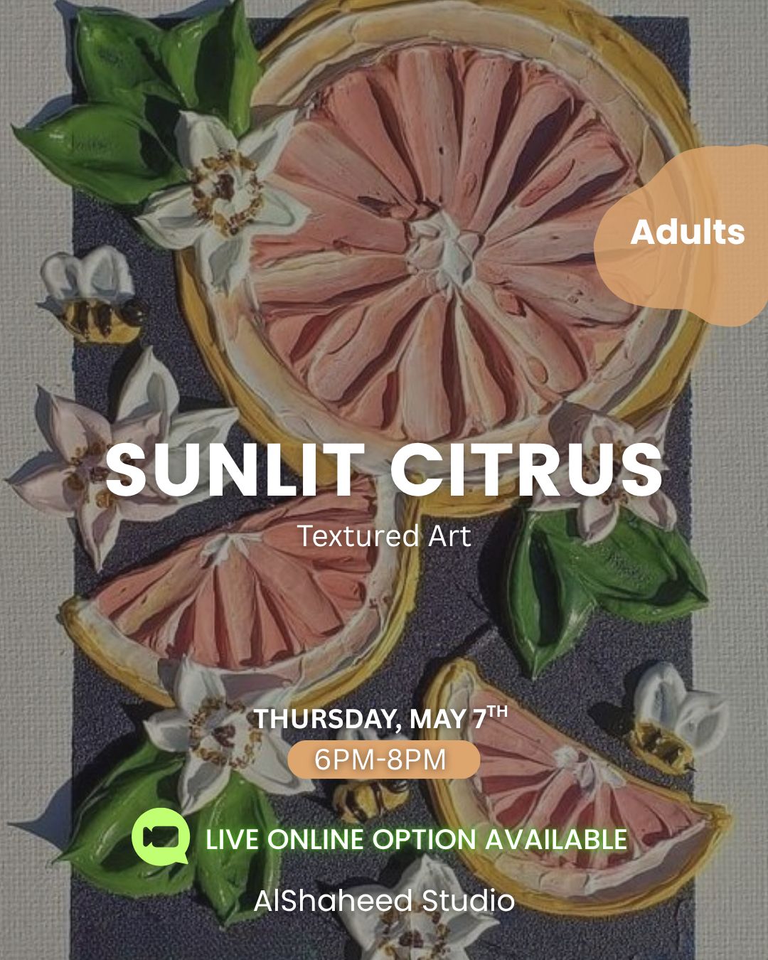 SUNLIT CITRUS - ARTISTIC NIGHTS - THURS. MAY 7TH, 6:00PM-8:00PM