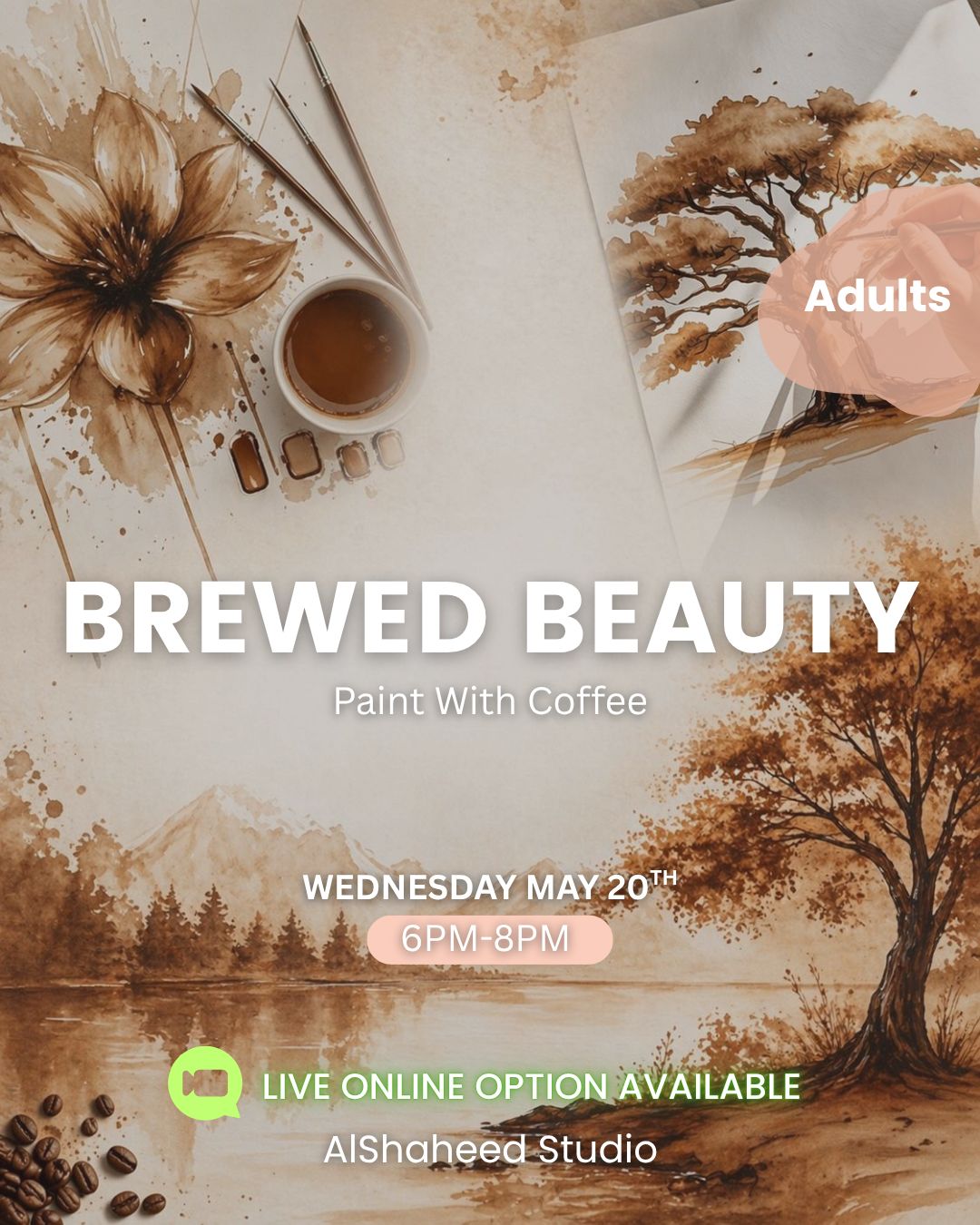 BREWED BEAUTY - ARTISTIC NIGHTS WITH COFFEE - WED. MAY 20TH, 6:00PM-8:00PM