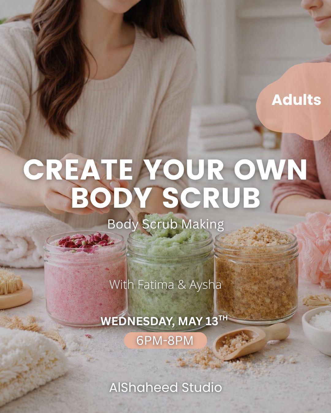 CREATE YOUR OWN BODY SCRUB - ARTISTIC NIGHTS - WED. MAY 13TH, 6:00PM-8:00PM