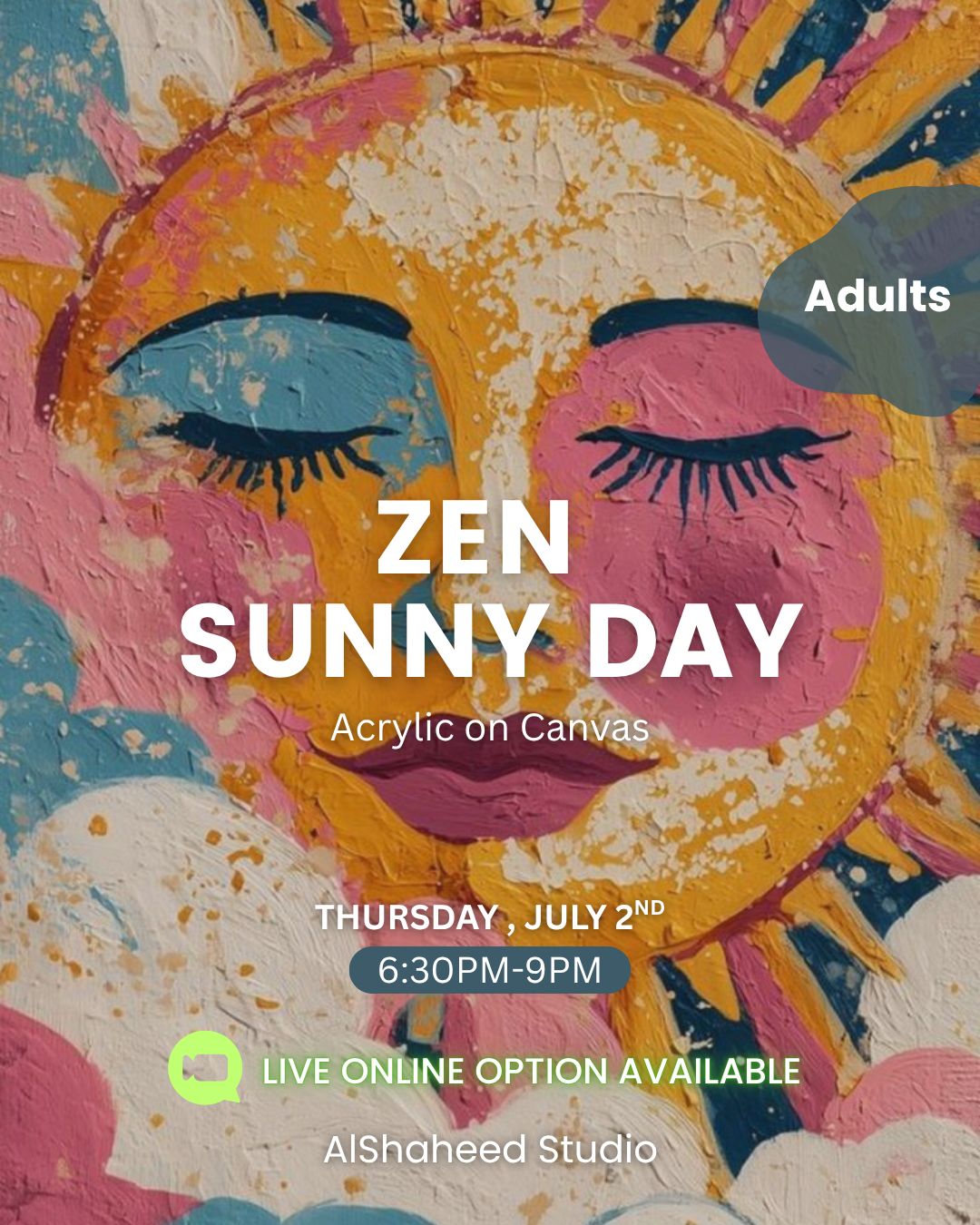 ZEN SUNNY DAY - ARTISTIC NIGHT - THURS. JULY 2ND, 6:30PM-9:00PM