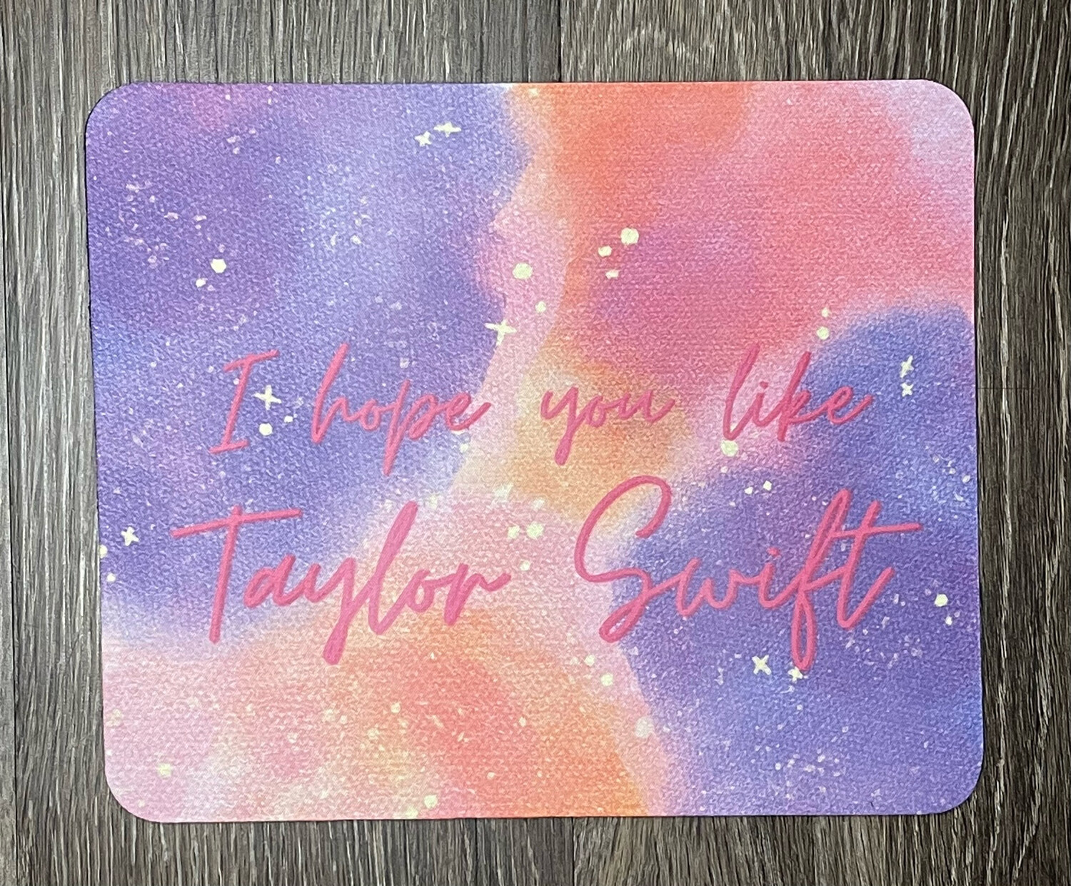 I Hope You Like Taylor Swift Mousepad