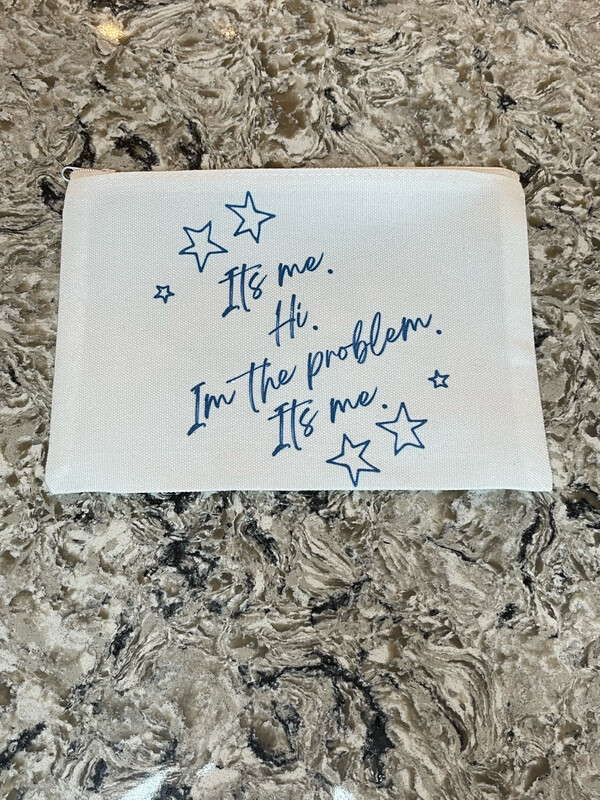 Anti-Hero “It’s me. Hi. I’m the problem. It’s me.” Cosmetic Bag